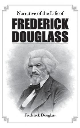 Narrative of the Life of Frederick Douglass