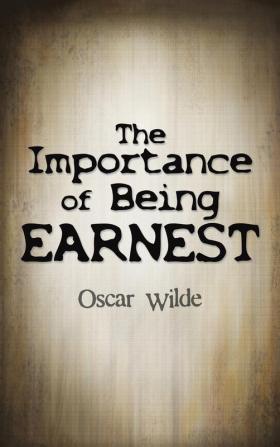 The Importance of Being Earnest