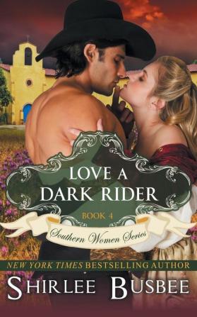 Love A Dark Rider (The Southern Women Series Book 4)