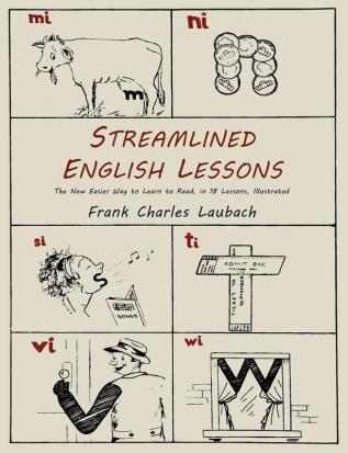 Streamlined English Lessons: The New Easier Way to Learn to Read; In 18 Lessons Illustrated