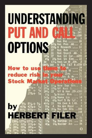 Understanding Put and Call Options How to Use Them to Reduce Risk in Your Stock Market Operations