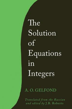 The Solution of Equations in Integers