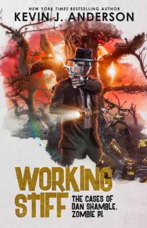 Working Stiff: Dan Shamble Zombie P.I.: 4 (Dan Shamble Zombie P.I.Dan Shamble Zombie P.I.)