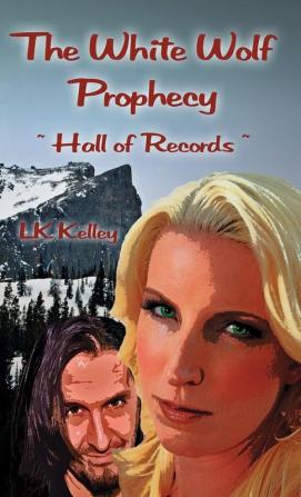 The White Wolf Prophecy - Hall of Records - Book 2