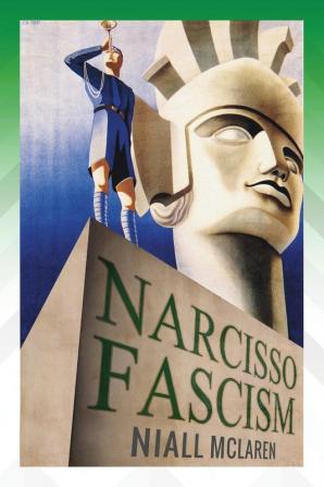 Narcisso-Fascism