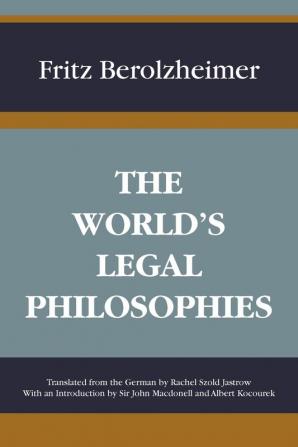 The World's Legal Philosophies (Modern Legal Philosophy)