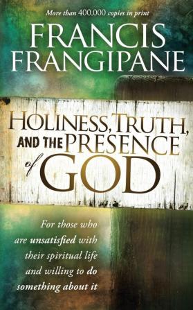 Holiness Truth and the Presence of God