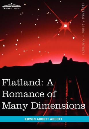 Flatland: A Romance of Many Dimensions