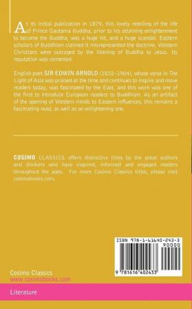 The Light of Asia: Or the Great Renunciation Being the Life and Teaching of Gautama Prince of India and Founder of Buddhism