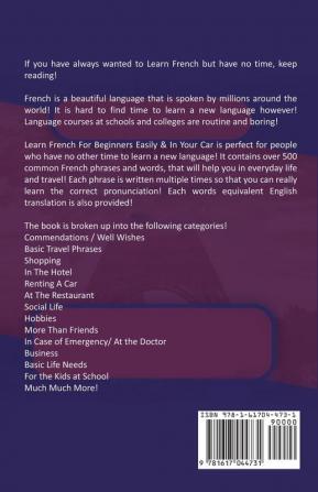 Learn French For Beginners Easily And In Your Car! Phrases Edition Contains 500 French Phrases