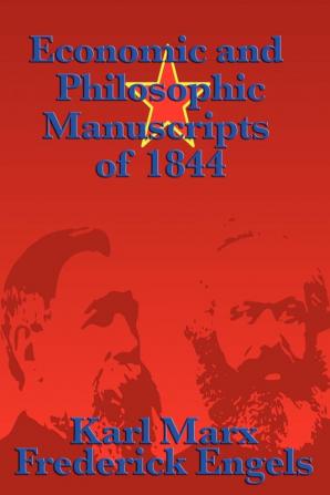 Economic and Philosophic Manuscripts of 1844