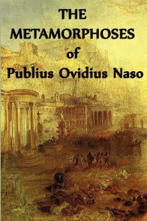 The Metamorphoses of Publius Ovidius Naso