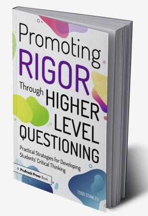 Promoting Rigor Through Higher Level Questioning