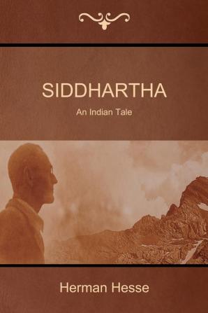 Siddhartha: An Indian Tale