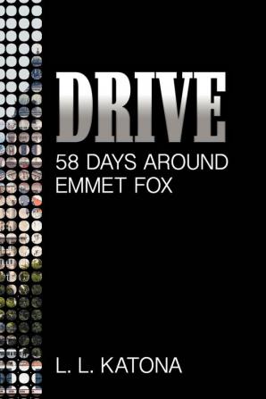 Drive: 58 Days Around Emmet Fox