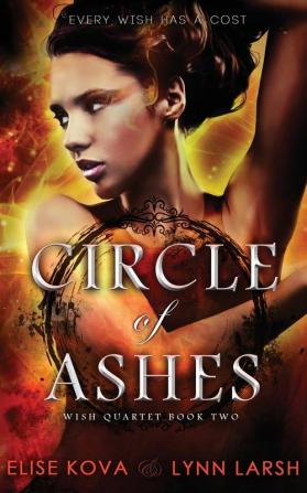 Circle of Ashes: 2 (Wish Quartet)