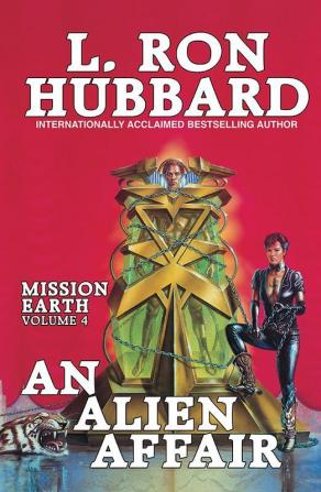 An Alien Affair: Mission Earth Volume 4