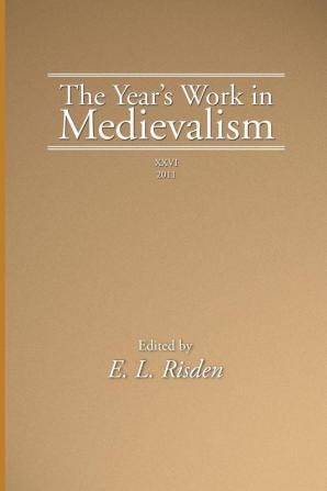 The Year's Work in Medievalism 2011: 26