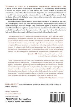 Virtue in Dialogue: Belief Religious Diversity and Womens Interreligious Encounter: 193 (Princeton Theological Monograph)