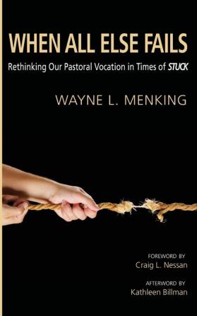 When All Else Fails: Rethinking Our Pastoral Vocation in Times of Stuck