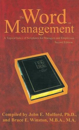 The Word on Management Second Edition: A Topical Index of Scriptures for Managers and Employees