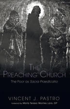 The Preaching Church: The Poor as Sacra Praedicatio