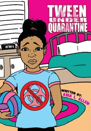 Tween Under Quarantine