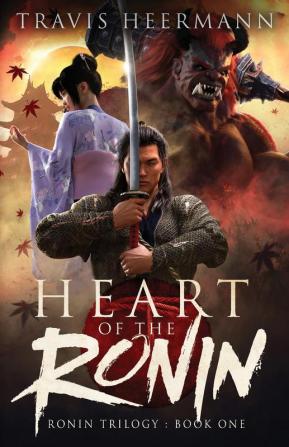 Heart of the Ronin: 1 (Ronin Trilogy)