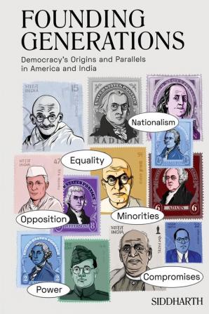 Founding Generations: Democracy's Origins and Parallels in America and India