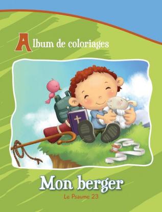 Mon berger - Le Psaume 23: Album de coloriages: 1 (Chapitres de la Bible Pour Enfants)