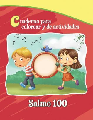 Salmo 100: Cuaderno para colorear: 3 (Capítulos de la Biblia Para Niños)