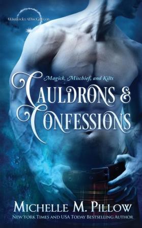 Cauldrons and Confessions: 4 (Warlocks MacGregor)