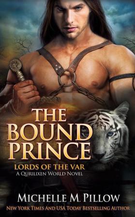 The Bound Prince: A Qurilixen World Novel: 3 (Lords of the Var)