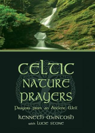 Celtic Nature Prayers: Prayers from an Ancient Well