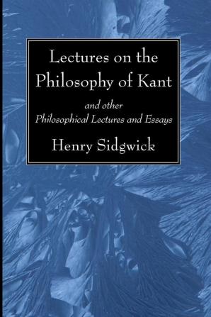 Lectures on the Philosophy of Kant