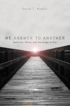 We Answer to Another: Authority Office and the Image of God