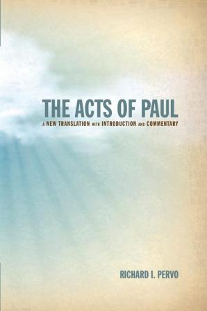 The Acts of Paul: A New Translation with Introduction and Commentary