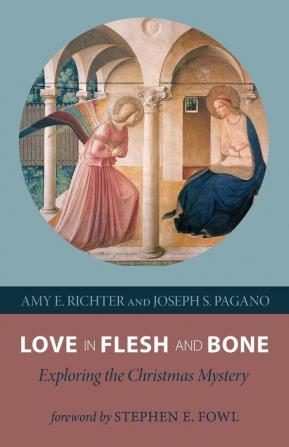 Love in Flesh and Bone: Exploring the Christmas Mystery