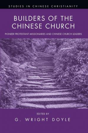 Builders of the Chinese Church