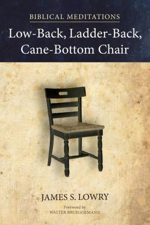 Low-Back Ladder-Back Cane-Bottom Chair: Biblical Meditations