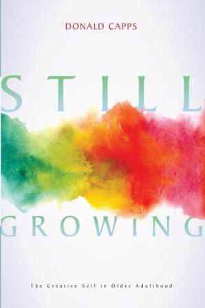 Still Growing: The Creative Self in Older Adulthood