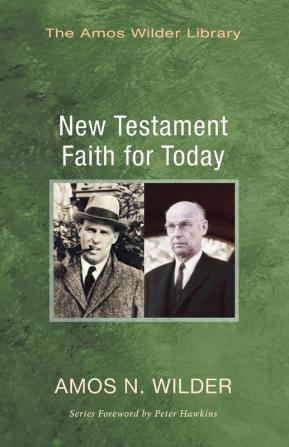 New Testament Faith for Today (Amos Wilder Library)