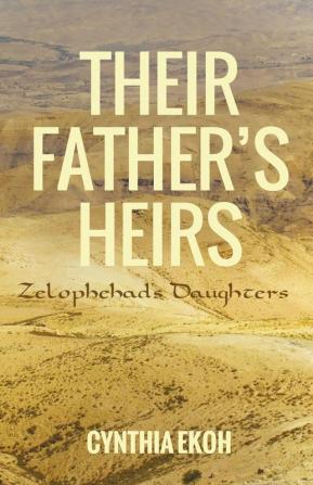 Their Father's Heirs: Zelophehad's Daughters