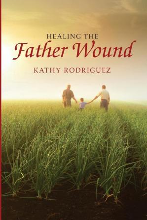 Healing the Father Wound