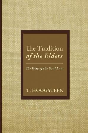 The Tradition of the Elders: The Way of the Oral Law