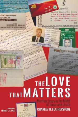 The Love That Matters: Meeting Jesus in the Midst of Terror and Death