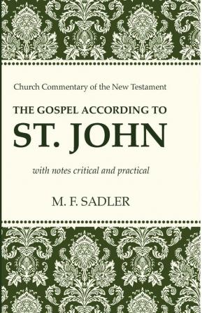 The Gospel According to St. John (Church Commentary of the New Testament)