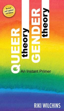 Queer Theory Gender Theory - An Instant Primer