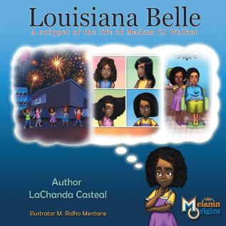 Louisiana Belle: a Snippet of the Life of Madam C.J. Walker: 6 (Melanin Origins Black History)