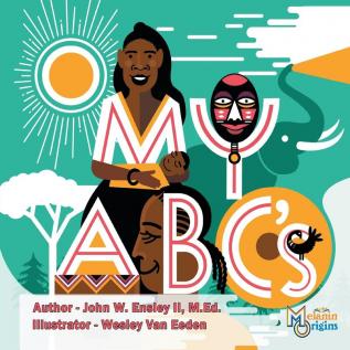 My ABC's: 4 (Melanin Origins Black History)